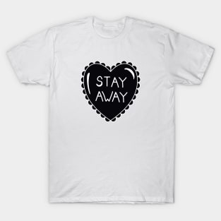 Heart Stay Away T-Shirt